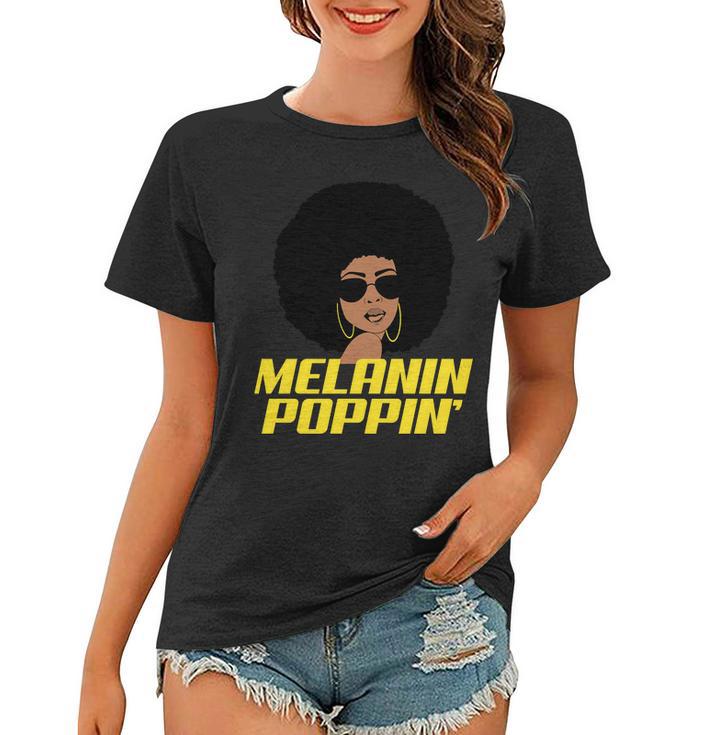 Melanin Poppin Proud African Pride Women T-shirt