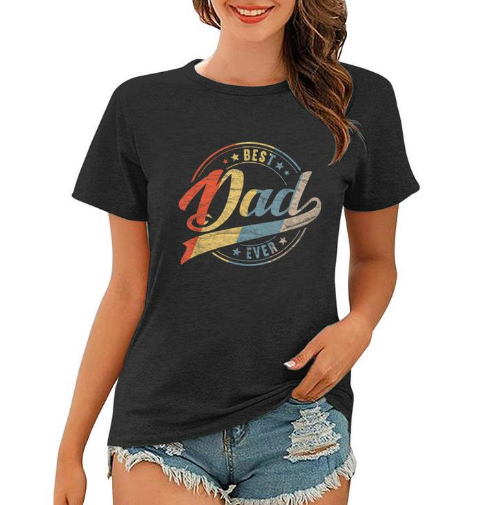 Mens Retro Vintage Best Dad Ever Father Daddy Fathers Day Gift Women T-shirt