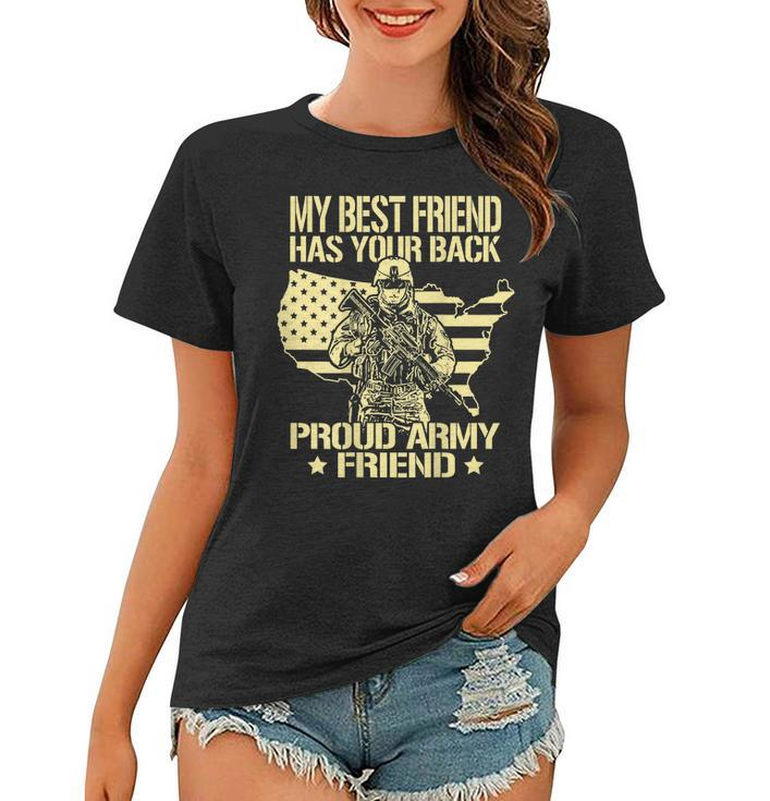 My Best Friend Has Your Back Proud Army Friend Military Gift Women T-shirt