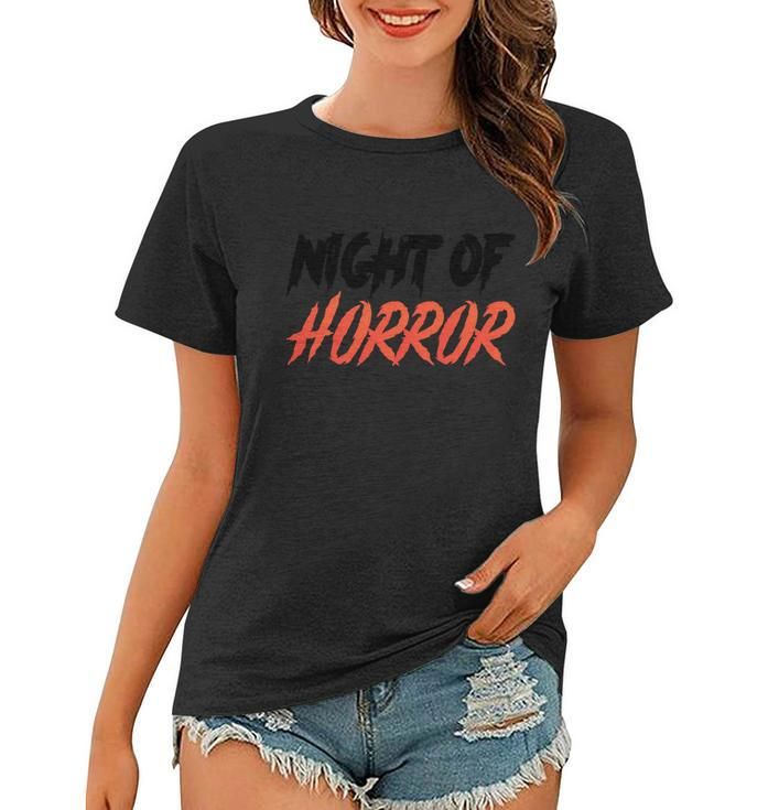 Night Of Horror Halloween Quote Women T-shirt