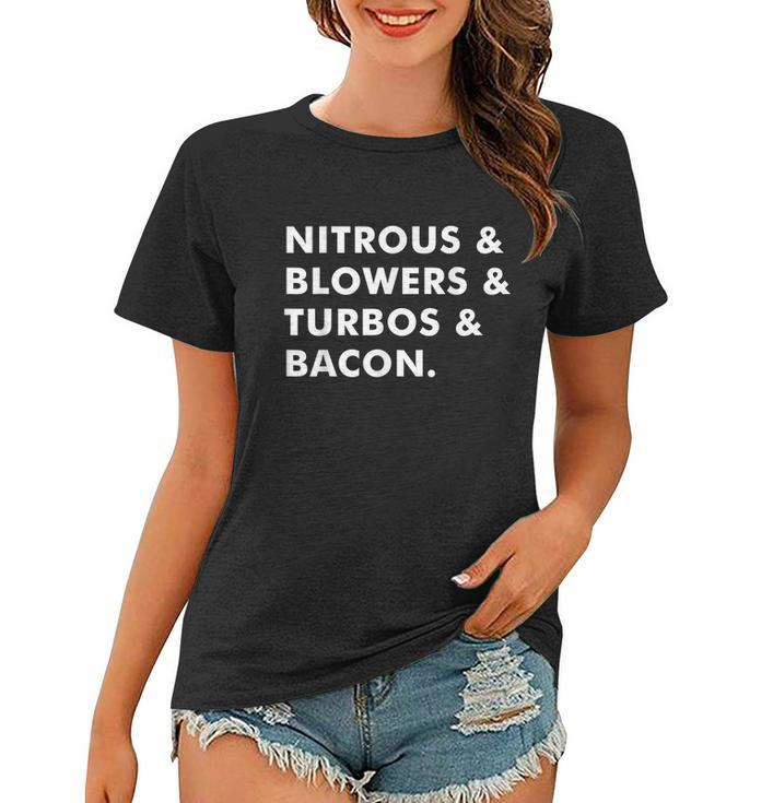Nitrous & Blowers & Turbos & Bacon Tshirt Women T-shirt