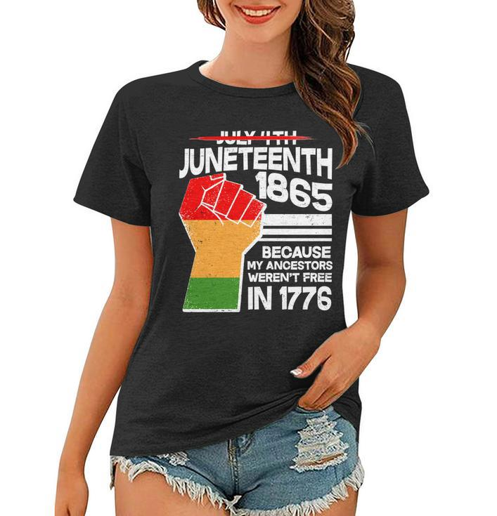 Not July 4Th Juneteenth  Women T-shirt