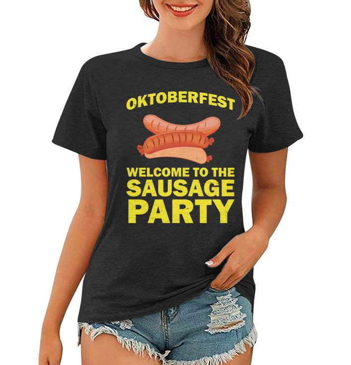 Oktoberfest Welcome To The Sausage Party Women T-shirt