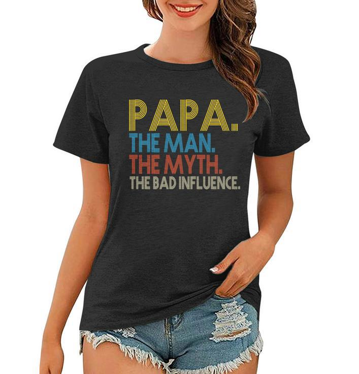 Papa Man Myth The Bad Influence Retro Tshirt Women T-shirt