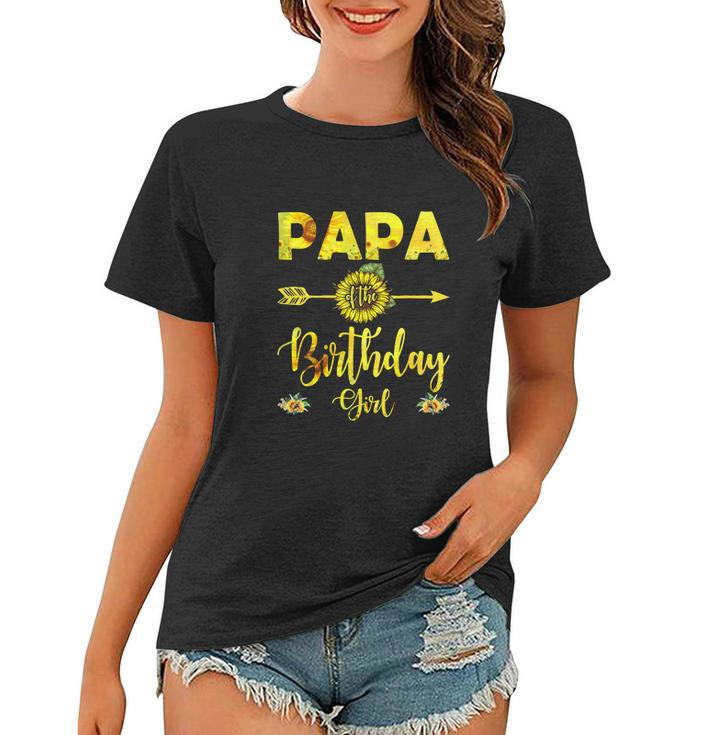 Papa Of The Birthday Girl Funny Dad Sunflower Women T-shirt