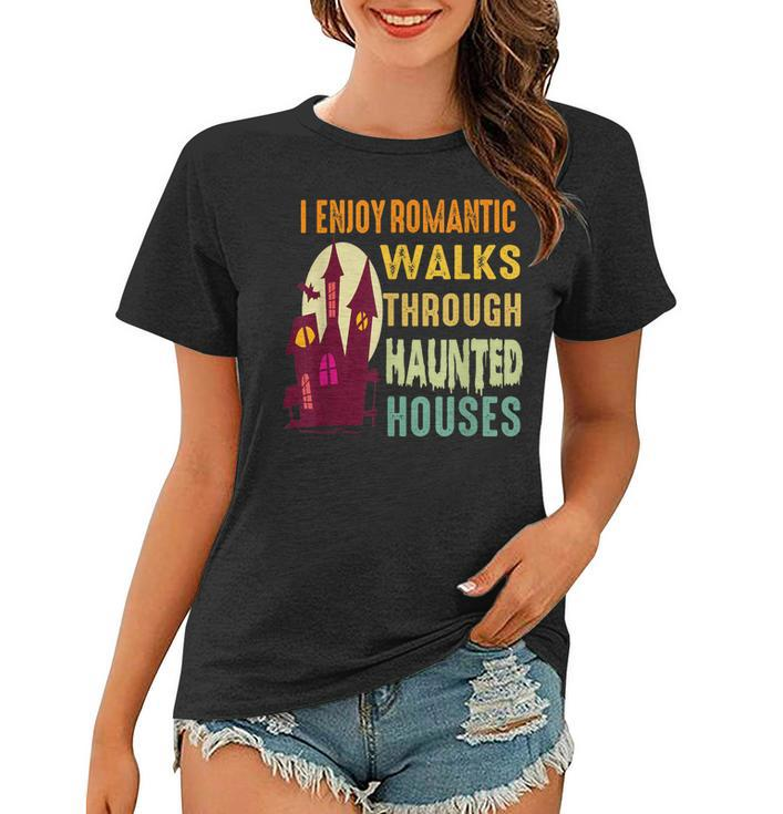 Paranormal I Enjoy Romantic Walks Haunted Houses Halloween  V2 Women T-shirt