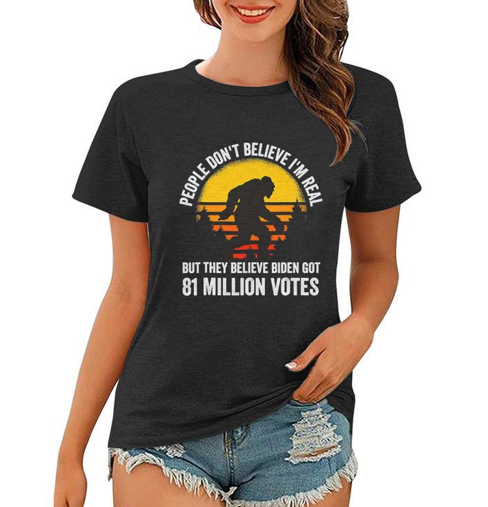 People Dont Believe Im Real But They Believe Biden Funny Bigfoot Vintage Women T-shirt