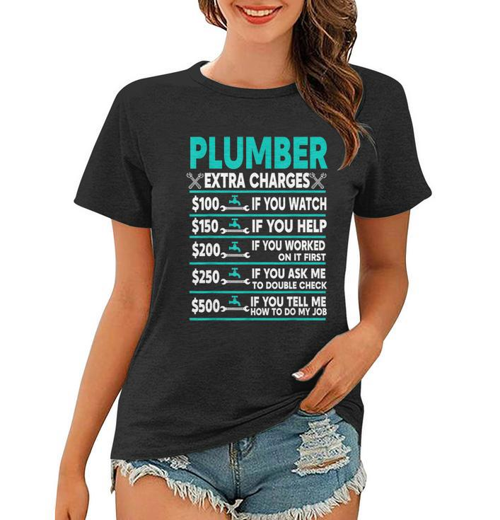 Plumber Extra Charges Hourly Rate Women T-shirt