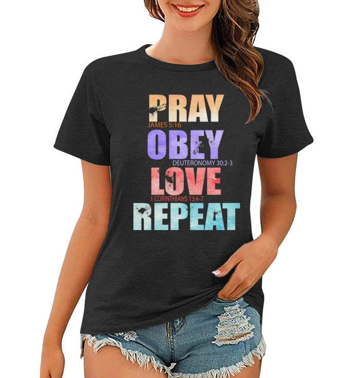 Pray Obey Love Repeat Christian Bible Quote Women T-shirt