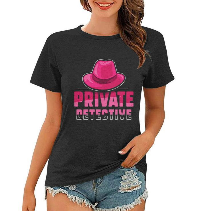 Private Detective Investigation Spy Investigator Spying Gift Women T-shirt