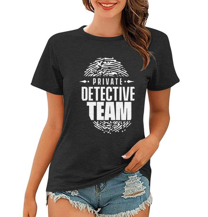 Private Detective Team Spy Investigator Observation Cute Gift Women T-shirt