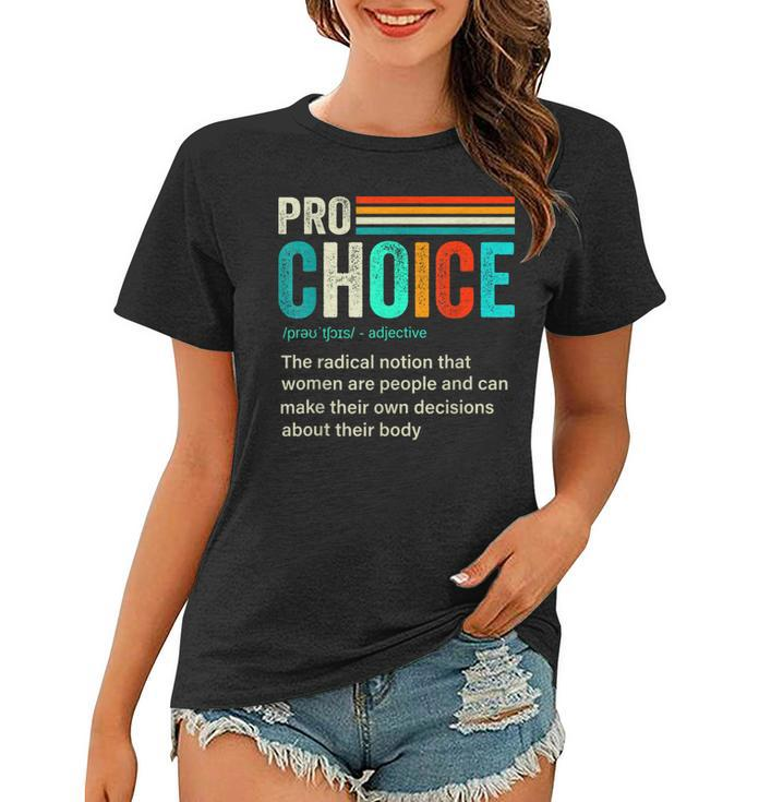 Pro Choice Definition Feminist Womens Rights Retro Vintage  Women T-shirt