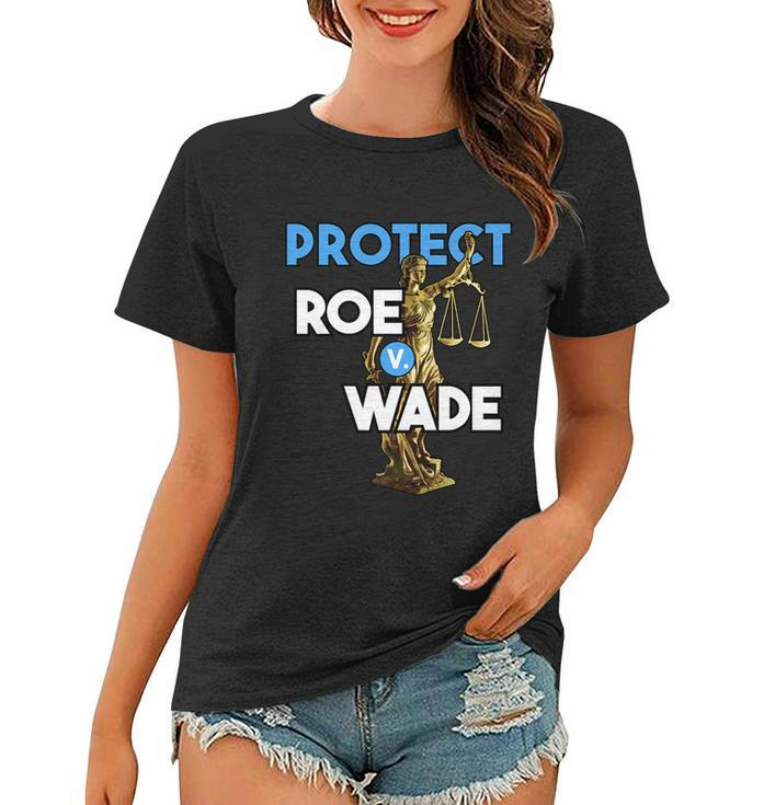 Protect Roe V Wade Pro Choice Shirt Pro Abortion Feminism Feminist Women T-shirt