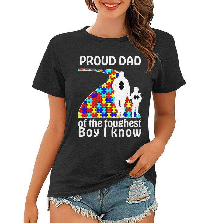 Proud Autism Dad Of The Toughest Boy I Know Tshirt Women T-shirt