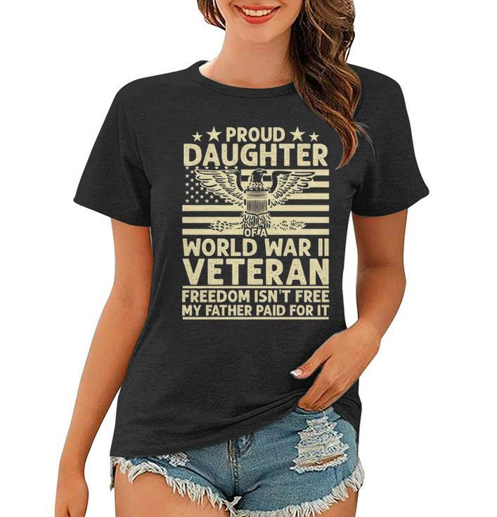 Proud Daughter Of A World War Ii Veteran Freedom Png Women T-shirt