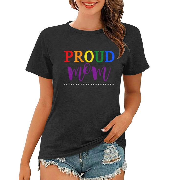 Proud Mom Rainbow Gay Pride Flag Lgbtq Mothers Day Gift Lgbt Gift Women T-shirt