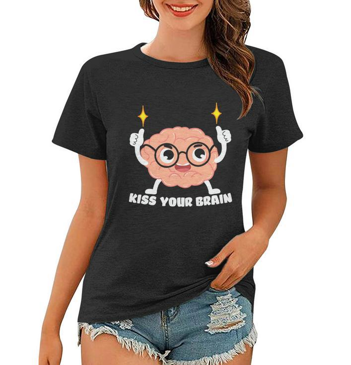 Proud Teacher Life Kiss Your Brain  Plus Size Shirt For Teacher Female Women T-shirt
