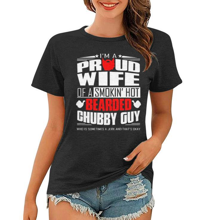 Proud Wife Of A Hot Bearded Chubby Guy Women T-shirt