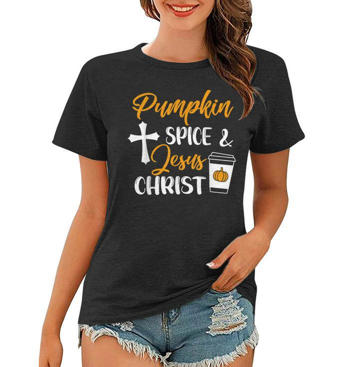 Pumpkin Spice And Jesus Christ Thanksgiving Fall Christian  Women T-shirt