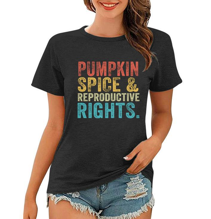 Pumpkin Spice And Reproductive Rights Fall Feminist Choice Gift V3 Women T-shirt