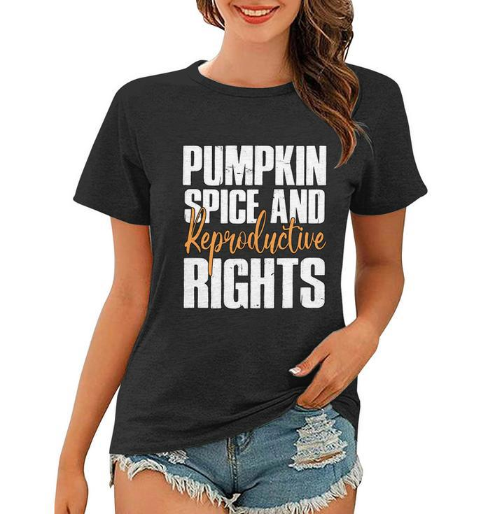 Pumpkin Spice And Reproductive Rights Feminist Fall Gift Women T-shirt