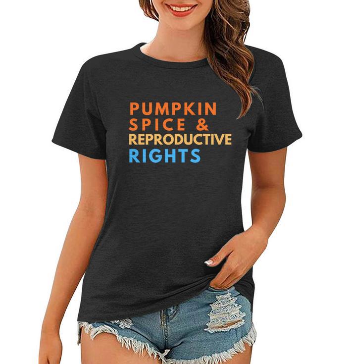 Pumpkin Spice And Reproductive Rights For Halloween Party Gift Women T-shirt