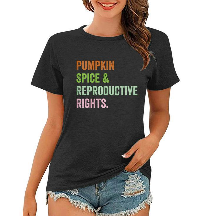 Pumpkin Spice Reproductive Rights Pro Choice Feminist Rights Gift V3 Women T-shirt
