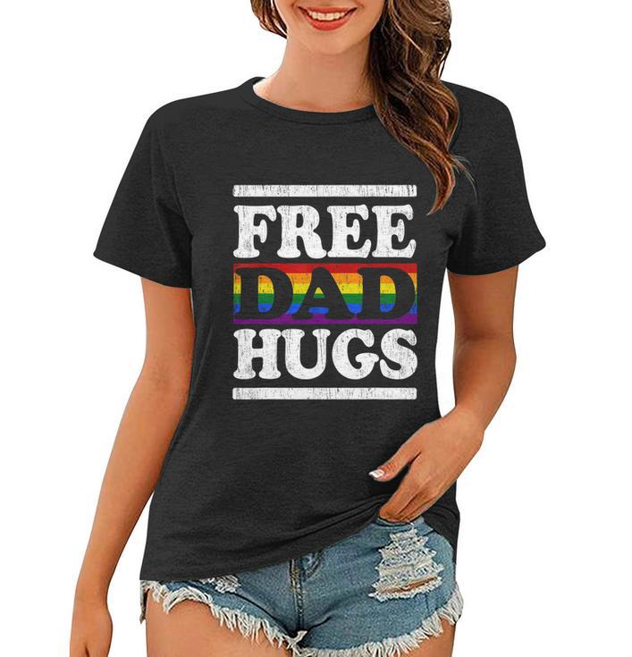 Rainbow Proud Lgbt Fathers Day Free Dad Hugs Gift Women T-shirt