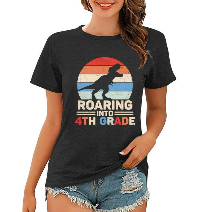 Roaring Into 4Th Grade Dinosaur First Day Of School Back To School Women T-shirt