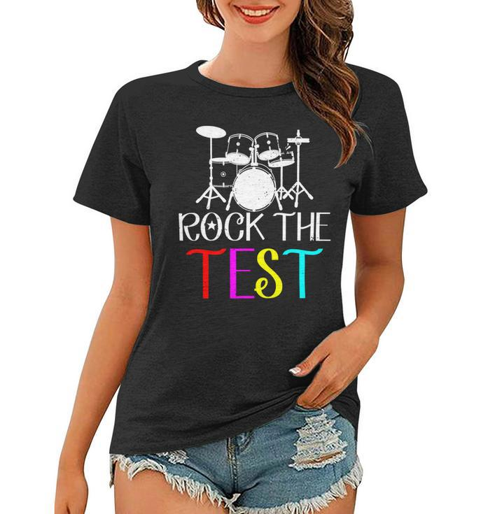 Rock The Test Teacher Test Day Testing Day Funny Teacher Women T-shirt