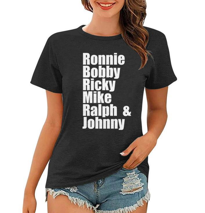 Ronnie Bobby Ricky Mike Ralph And Johnny V2 Women T-shirt
