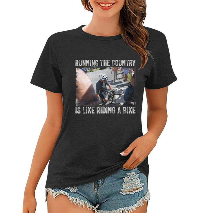 Running The Country Is Like Riding A Bike Joe Biden Funny Design Anti Biden Women T-shirt