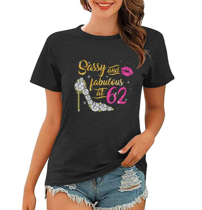 Sassy And Fabulous At 62 Years Old 62Nd Birthday Shoe Lip Women T-shirt