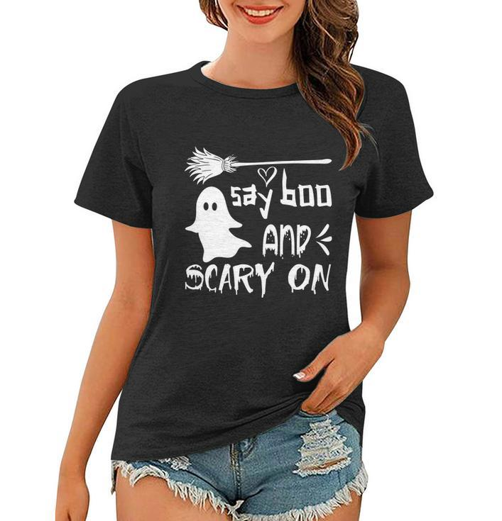Say Boo And Scary On Halloween Quote Women T-shirt