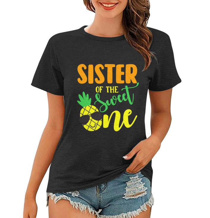 Sister Of The Sweet One Pineapple 1St Birthday Boy First Women T-shirt