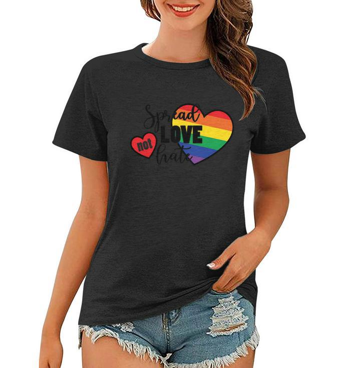 Spread Love Not Hate Lgbt Gay Pride Lesbian Bisexual Ally Quote Women T-shirt
