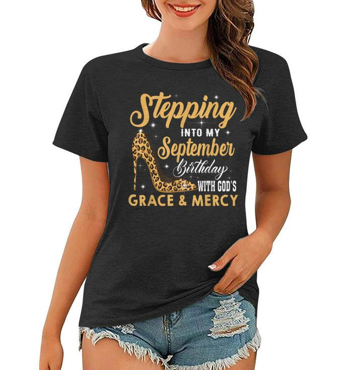 Stepping Into My September Birthday With God Grace And Mercy  Women T-shirt