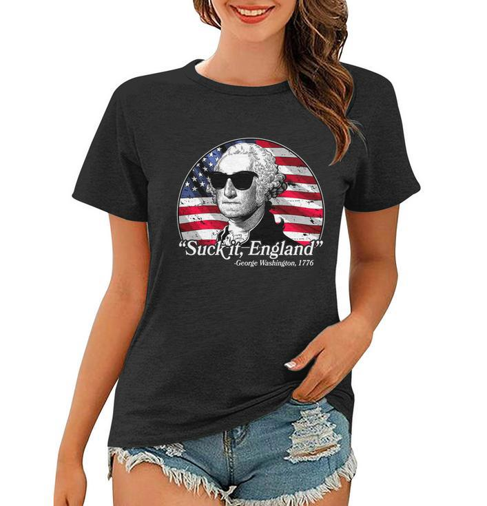 Suck It England George Washington 1776 Tshirt Women T-shirt