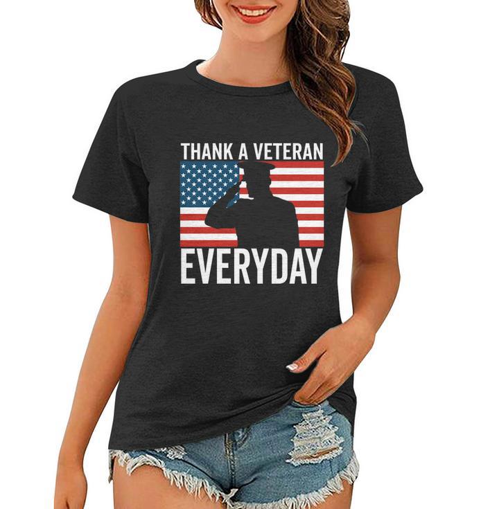 Thank A Veteran Everyday Memorial Day Veterans Day Flag Gift Women T-shirt