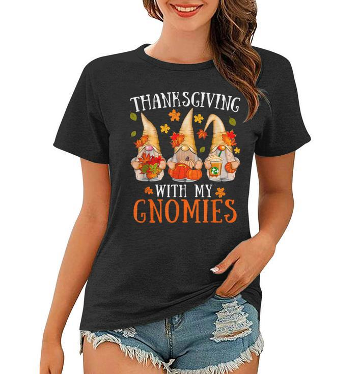 Thanksgiving With My Gnomies For Women Funny Gnomies Lover  Women T-shirt