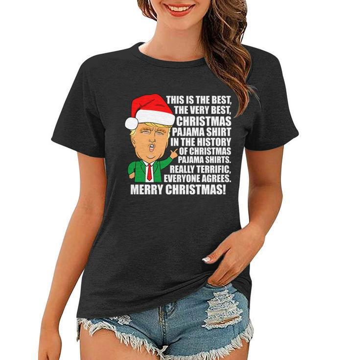 The Best Christmas Pajama Shirt Ever Everyone Agrees Donald Trump Tshirt Women T-shirt