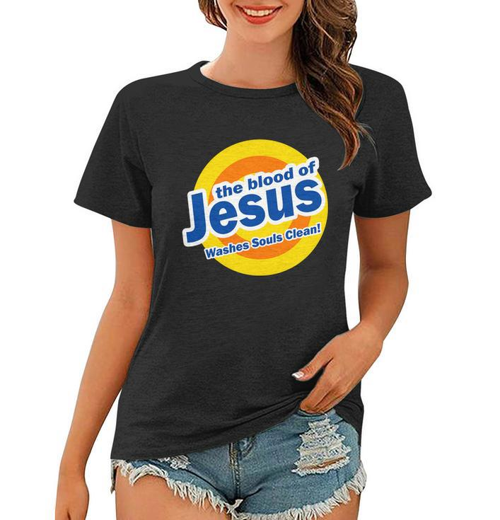 The Blood Of Jesus Washes Souls Clean Women T-shirt
