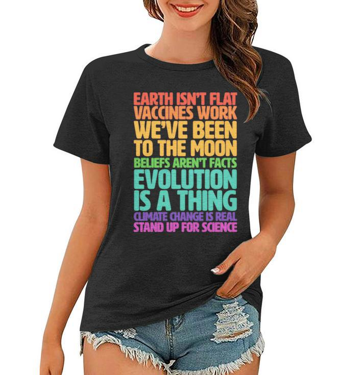 The Earth Isnt Flat Stand Up For Science Tshirt Women T-shirt