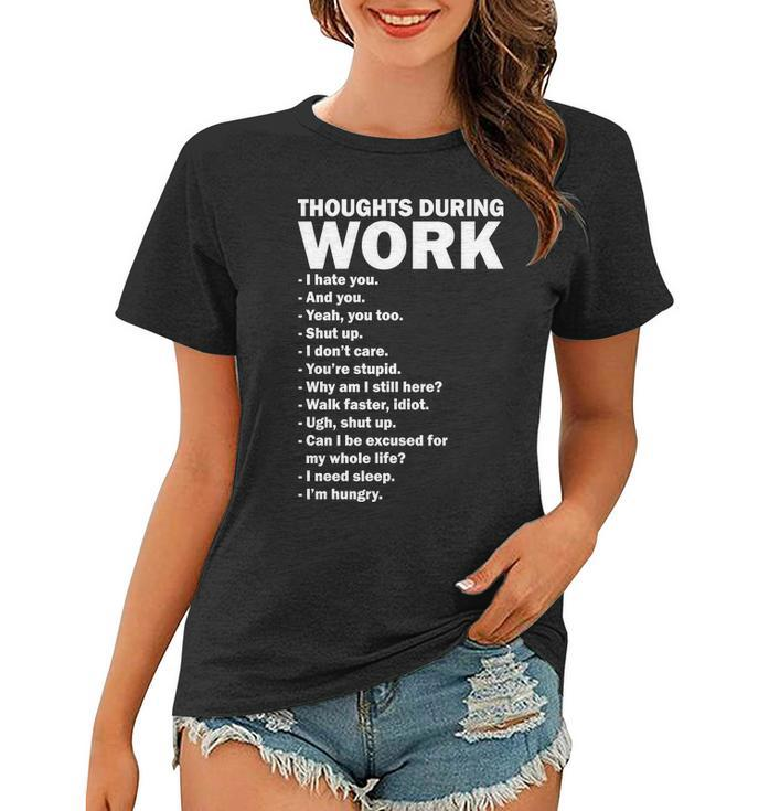Thoughts During Work Funny Women T-shirt