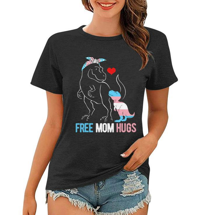 Trans Free Mom Hugs Dinosaur Rex Mama Transgender Pride Gift Women T-shirt