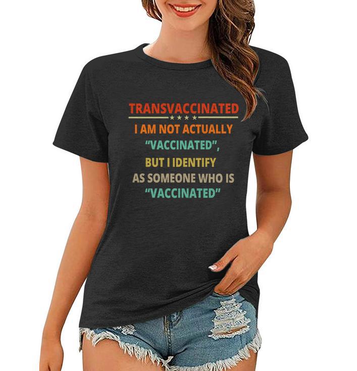 Transvaccinated Funny Trans Vaccinated Anti Vaccine Meme Tshirt Women T-shirt