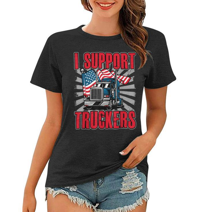 Trucker Trucker Support I Support Truckers Freedom Convoy  Women T-shirt