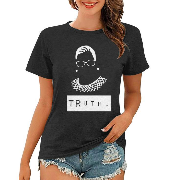Truth Ruth Bader Ginsberg Tshirt Women T-shirt