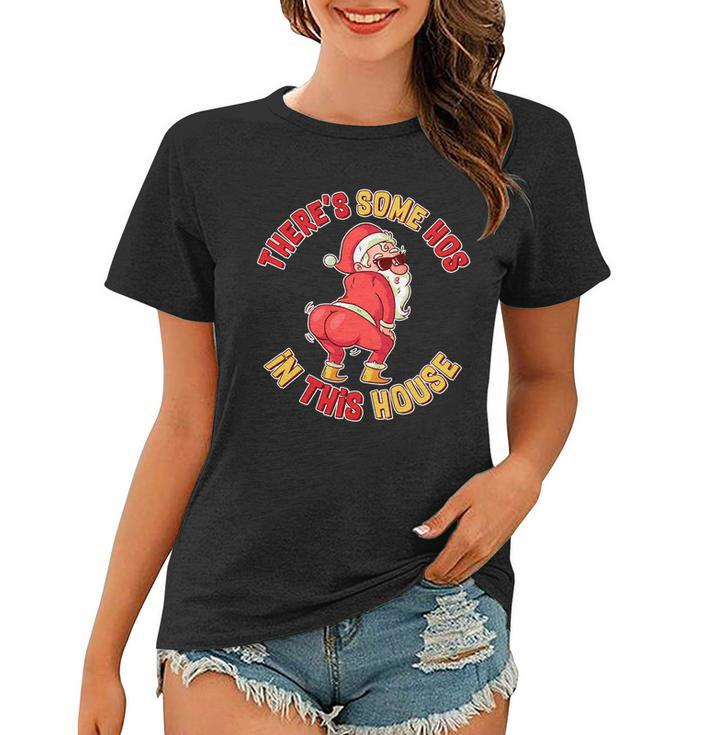 Twerking Santa Claus Theres Some Hos In This House Women T-shirt