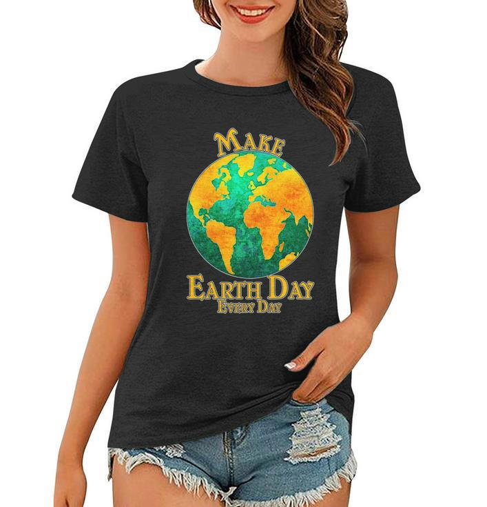 Vintage Make Earth Day Every Day Tshirt Women T-shirt